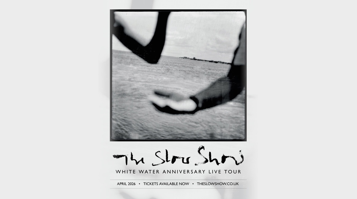 The Slow Show - WHITE WATER ANNIVERSARY LIVE TOUR