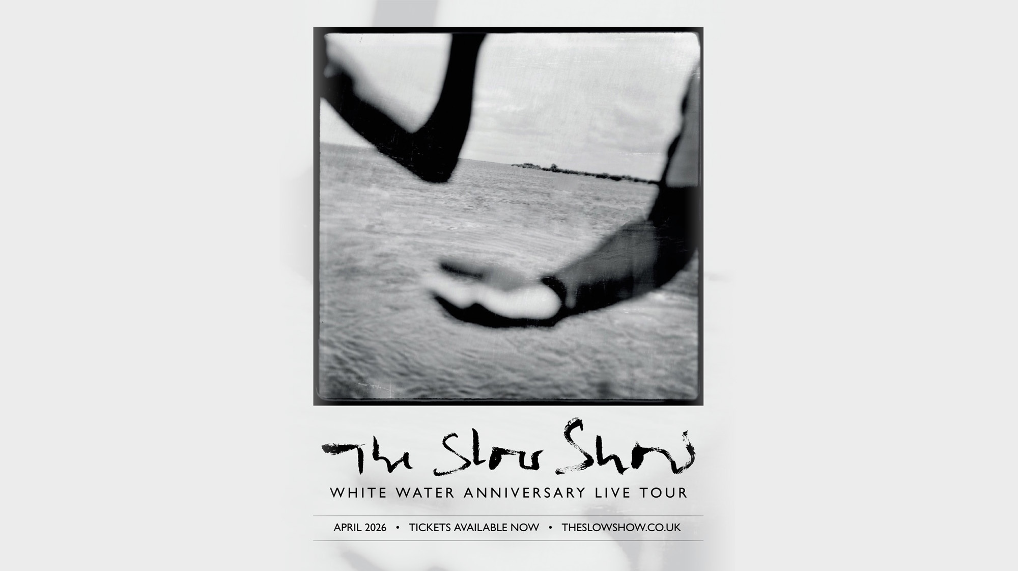 The Slow Show - WHITE WATER ANNIVERSARY LIVE TOUR